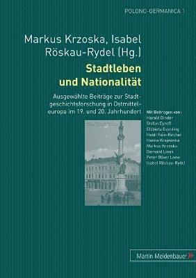 Markus Krzoska, Isabel Röskau-Rydel - Stadtleben und Nationalitaet, Häftad