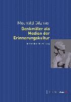 Mechtild Gilzmer - Denkmaeler ALS Medien Der Erinnerungskultur in Frankreich Seit 1944, Inbunden