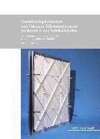 Einsatzmoeglichkeiten Von Vakuum-Daemmsystemen Im Bereich Der Gebaeudehuelle