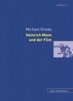 Michael Grisko - Heinrich Mann und der Film, Inbunden