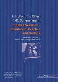 bokomslag Shared Services  Foundation, Practice and Outlook