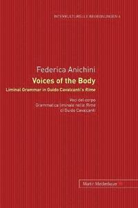 bokomslag Voices of the Body. Liminal Grammar in Guido Cavalcanti's Rime