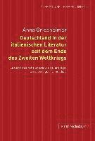 bokomslag Deutschland In Der Italienischen Literatur Seit Dem Ende Des 2. Weltkriegs