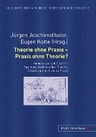 Theorie Ohne Praxis - Praxis Ohne Theorie? 1