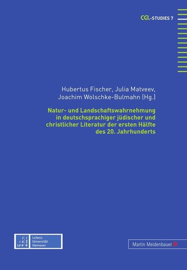 Hubertus Fischer, Julia Matveev, Joachim Wolschke-Bulmahn - Natur- und Landschaftswahrnehmung in deutschsprachiger juedischer und christlicher Literatur der ersten Haelfte des 20. Jahrhunderts, Inbunden