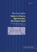 bokomslag Heinrich Manns Opernroman Die Kleine Stadt