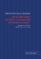 'Oft Ist Das Leben Ein Tod [...] Und Der Tod Ein Besseres Leben' 1