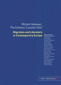 bokomslag Migration and Literature in Contemporary Europe