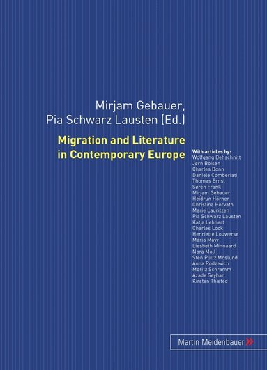 Mirjam Gebauer, Pia Schwarz Lausten - Migration and Literature in Contemporary Europe, Häftad