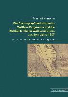 bokomslag Die Cosmographiae Introductio Matthias Ringmanns Und Die Weltkarte Martin Waldseemuellers Aus Dem Jahre 1507