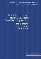 Judith Kretzschmar, Markus Schubert, Sebastian Stoppe - Medienorte, Häftad