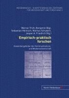 Benjamin Bigl, Werner Fruh, Sebastian Heinisch, Markus Schubert, Jasper A Friedrich - Empirisch-praktisch forschen, Häftad