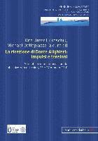 La Ricezione Di Dante Alighieri: Impulsi E Tensioni 1