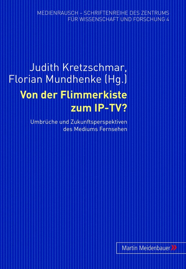 Judith Kretzschmar, Florian Mundhenke - Von der Flimmerkiste zum IP-TV?, Häftad