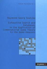 bokomslag Exhaustive Search and Databases in the Application of Combinatorial Game Theory to the Game Amazons