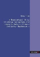 Qing Tian - Transcultural Study of Ethical Perceptions and Judgments Between Chinese and German Businessmen, Häftad