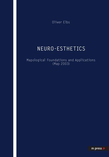 Oliver Elbs - Neuro-Esthetics, Inbunden