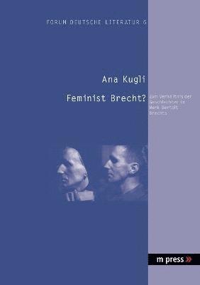 Ana Kugli - Feminist Brecht?, Häftad