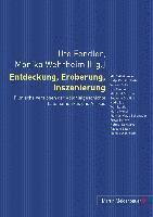 Entdeckung, Eroberung, Inszenierung
