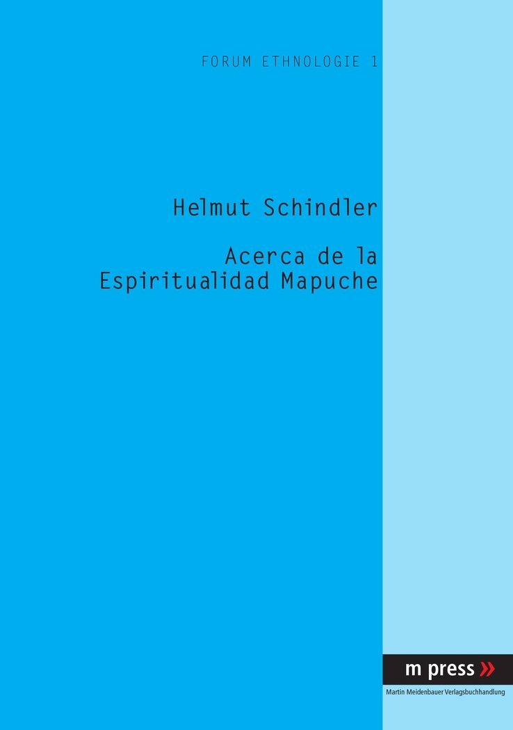 Helmut Schindler - Acerca de la Espiritualidad Mapuche, Häftad
