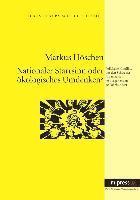 Markus Hoschen, Markus Höschen - Nationaler Starrsinn Oder Oekologisches Umdenken?, Häftad