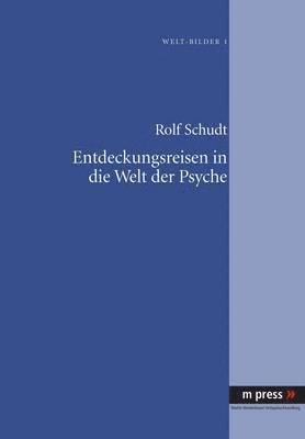 bokomslag Entdeckungsreisen in Die Welt Der Psyche