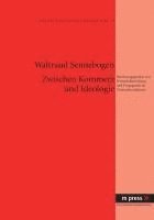 bokomslag Zwischen Kommerz Und Ideologie: Beruehrungspunkte Von Wirtschaftswerbung Und Propaganda Im Nationalsozialismus