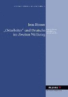 bokomslag 'Ostarbeiter' Und Deutsche Im Zweiten Weltkrieg