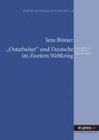 bokomslag 'Ostarbeiter' Und Deutsche Im Zweiten Weltkrieg