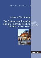 bokomslag Der Fastenmonat Ramadan Und Das Fastenabschlußfest 'id Al-Fitr in Damaskus