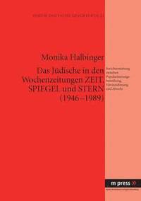 bokomslag Das Juedische in Den Wochenzeitungen Zeit, Spiegel Und Stern (1946-1989)