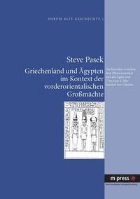 bokomslag Griechenland Und Aegypten Im Kontext Der Vorderorientalischen Großmaechte