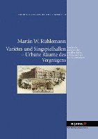 bokomslag Varietes Und Singspielhallen - Urbane Raeume Des Vergnuegens