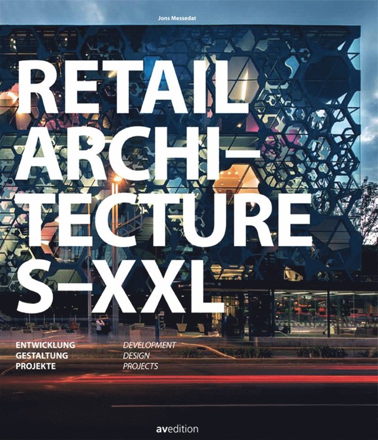 Retail Architecture S-XXL: Development, Design, Projects 1