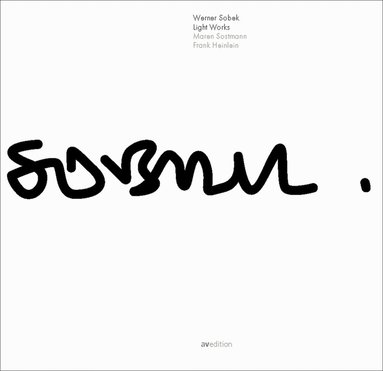 Frank Heinlein, Maren Sostmann - Werner Sobek: Light Works, Inbunden