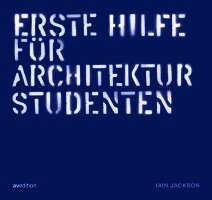 Iain Jackson - Erste hilfe für Architekturstudenten, Häftad