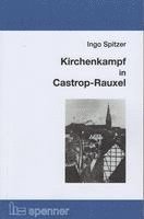 Ingo Spitzer - Kirchenkampf in Castrop-Rauxel, Häftad