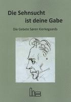 bokomslag Die Sehnsucht ist deine Gabe.