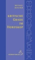 Michael Roscher - Kritische Grade im Horoskop, Inbunden