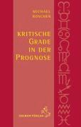Michael Roscher - Kritische Grade in der Prognose, Inbunden