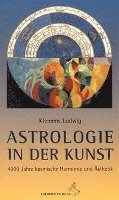 Klemens Ludwig - Astrologie in der Kunst, Inbunden