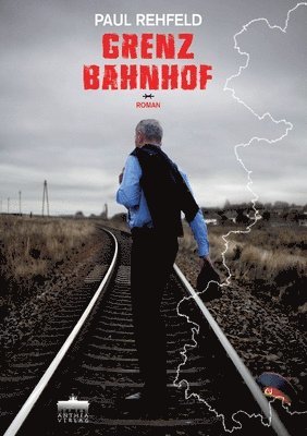 Paul Rehfeld - Grenzbahnhof, Häftad