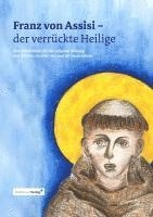 bokomslag Franz von Assisi - der verrückte Heilige