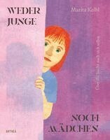 Marita Kelbl - Weder Junge noch Mädchen, Inbunden