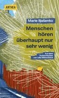 Marie Ilja¿enko - Menschen hören überhaupt nur sehr wenig, Inbunden