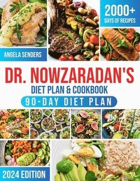 bokomslag Dr. Nowzaradan's Diet Plan & Cookbook: 2000+ Days of Low-Calorie, Tasty, and Low-Budget Recipes. The Ultimate 1200-Calorie Diet Plan Book with Nutriti