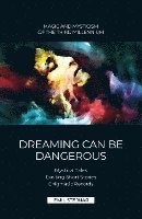 Dreaming can be dangerous 1