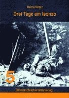 Hans Pölzer - Drei Tage am Isonzo, Häftad