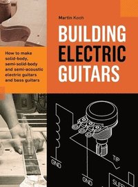 bokomslag Building Electric Guitars