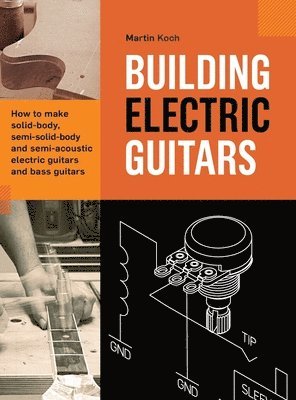 Building Electric Guitars 1